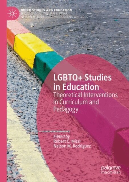 Nelson M. Rodriguez, Robert C. Mizzi - LGBTQ+ Studies in Education, E-bok
