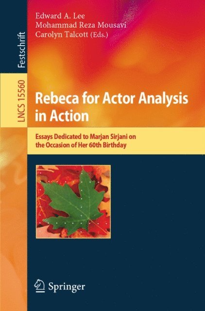 Carolyn Talcott, Mohammad Reza Mousavi, Edward A. Lee - Rebeca for Actor Analysis in Action, E-bok