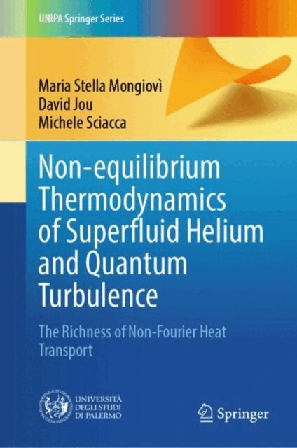 Michele Sciacca, David Jou, Maria Stella Mongiovi - Non-equilibrium Thermodynamics of Superfluid Helium and Quantum Turbulence, E-bok