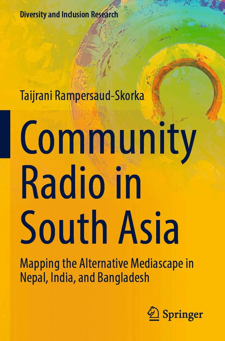 Taijrani Rampersaud-Skorka - Community Radio in South Asia, Häftad