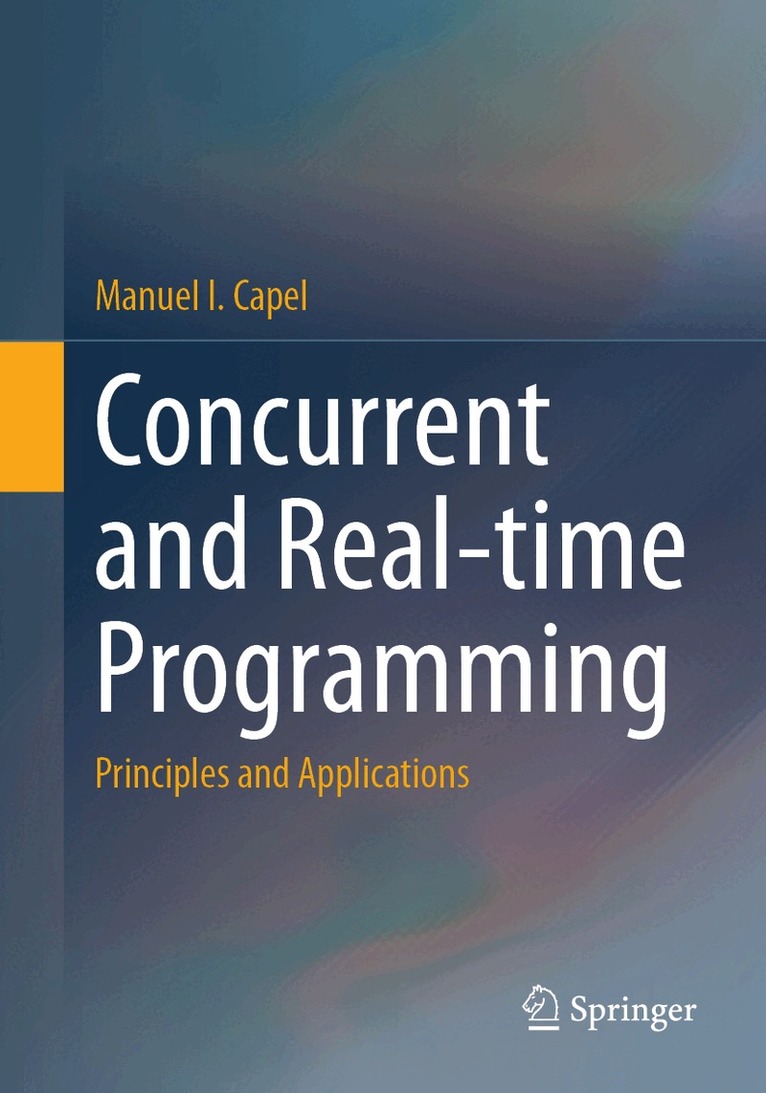 Concurrent and Real-time Programming - Manuel I. Capel - Häftad | Bokus