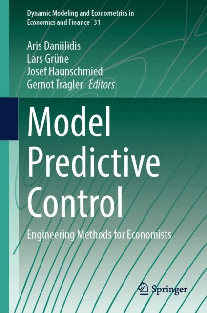 Gernot Tragler, Josef Haunschmied, Lars Grune, Aris Daniilidis - Model Predictive Control, E-bok