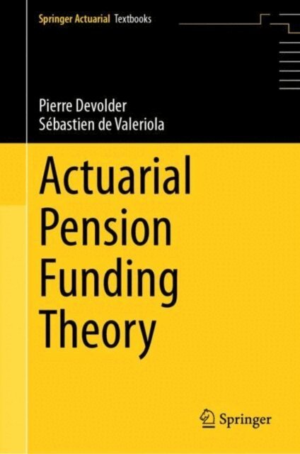 Sebastien de Valeriola, Pierre Devolder - Actuarial Pension Funding Theory, E-bok