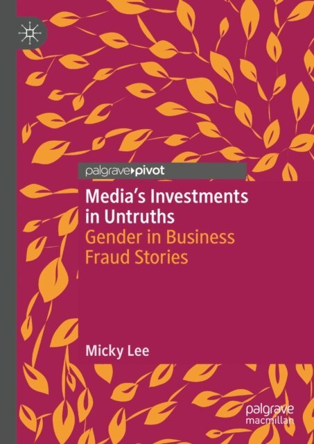 Micky Lee - Media's Investments in Untruths, E-bok
