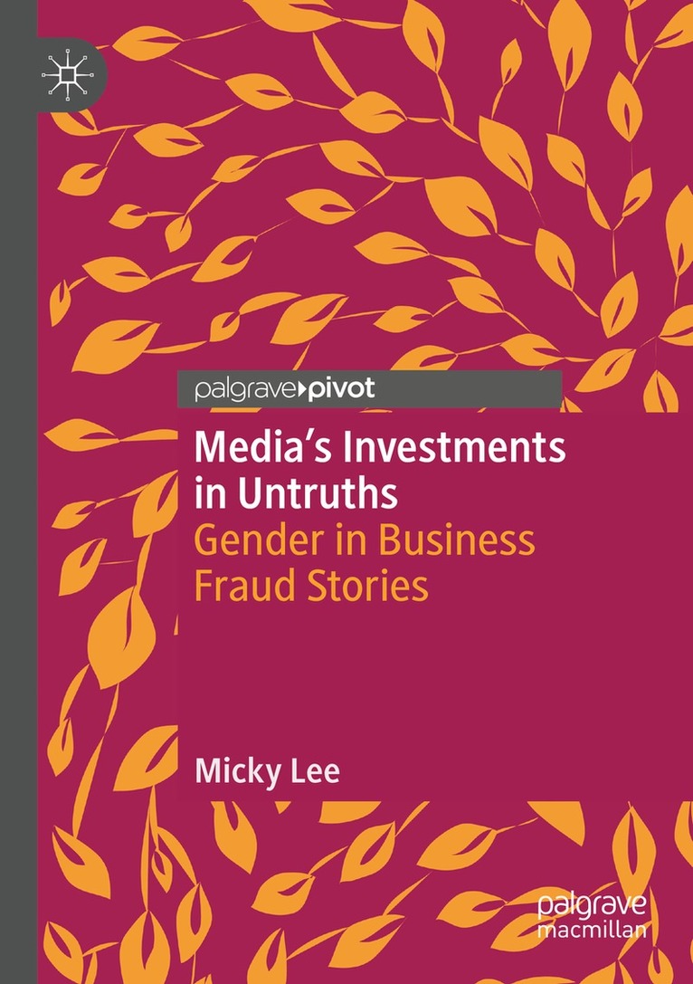 Micky Lee - Media's Investments in Untruths, Häftad