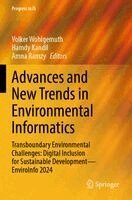 Volker Wohlgemuth, Hamdy Kandil, Amna Ramzy - Advances and New Trends in Environmental Informatics, Häftad