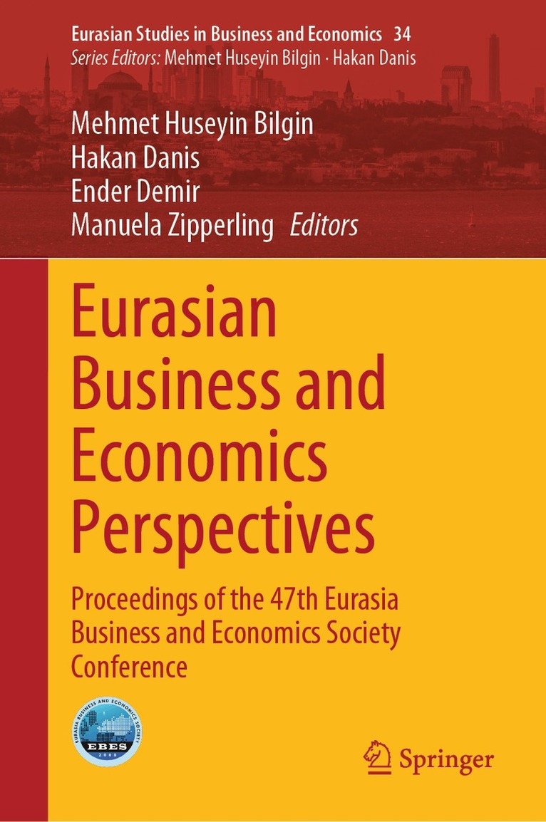 Mehmet Huseyin Bilgin, Hakan Danis, Ender Demir, Manuela Zipperling - Eurasian Business and Economics Perspectives, Inbunden