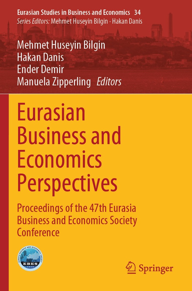 Mehmet Huseyin Bilgin, Hakan Danis, Ender Demir, Manuela Zipperling - Eurasian Business and Economics Perspectives, Häftad