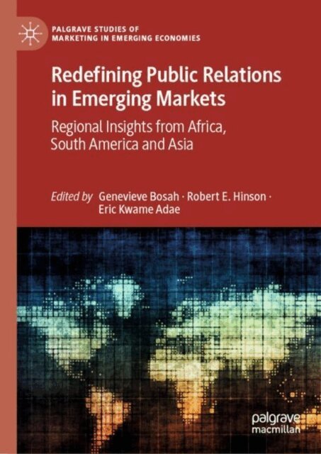 Eric Kwame Adae, Robert E. Hinson, Genevieve Bosah - Redefining Public Relations in Emerging Markets, E-bok