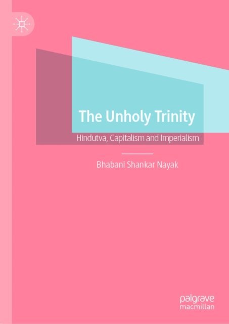 Bhabani Shankar Nayak - Unholy Trinity, E-bok