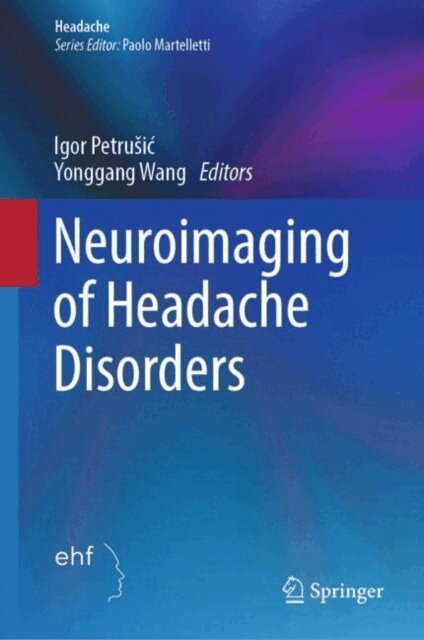 Yonggang Wang, Igor Petrusic - Neuroimaging of Headache Disorders, E-bok