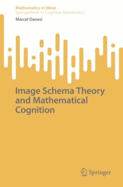 Marcel Danesi - Image Schema Theory and Mathematical Cognition, E-bok