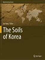 Jae Yang - Soils of Korea, Häftad