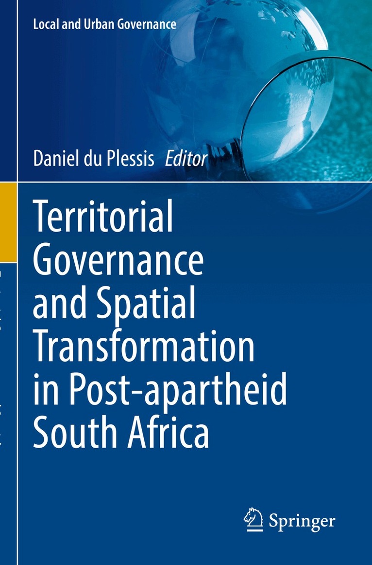 Daniel du Plessis - Territorial Governance and Spatial Transformation in Post-apartheid South Africa, Häftad