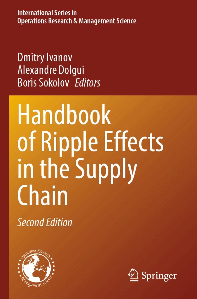 Dmitry Ivanov, Alexandre Dolgui, Boris Sokolov - Handbook of Ripple Effects in the Supply Chain, Häftad