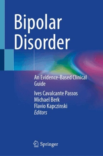 Flavio Kapczinski, Michael Berk, Ives Cavalcante Passos - Bipolar Disorder, E-bok