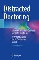 Peter J. Papadakos, Roy H. Constantine - Distracted Doctoring, Häftad