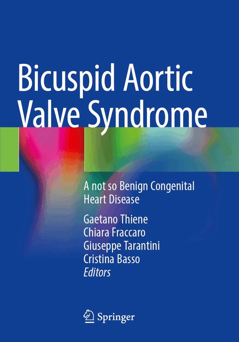 Gaetano Thiene, Chiara Fraccaro, Giuseppe Tarantini, Cristina Basso - Bicuspid Aortic Valve Syndrome, Häftad. Tillgänglighet: Lägg i varukorg