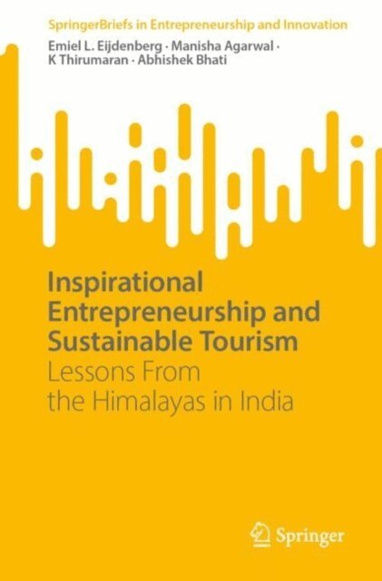 Abhishek Bhati, K Thirumaran, Manisha Agarwal, Emiel L. Eijdenberg - Inspirational Entrepreneurship and Stimulating Tourism, E-bok