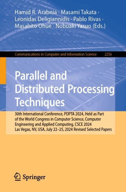 Nobuaki Yasuo, Masahito Ohue, Pablo Rivas, Leonidas Deligiannidis, Masami Takata, Hamid R. Arabnia - Parallel and Distributed Processing Techniques, E-bok