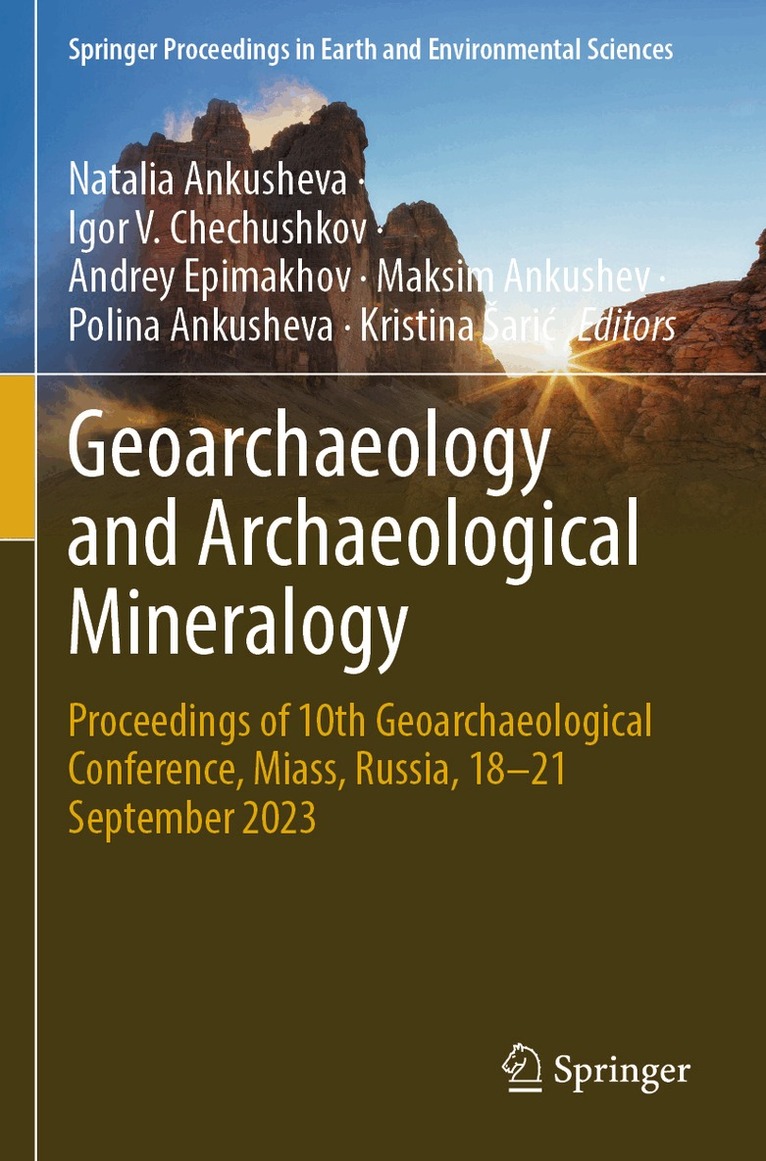 Natalia Ankusheva, Igor V. Chechushkov, Andrey V. Epimakhov, Maksim Ankushev, Polina Ankusheva, Kristina Šarić - Geoarchaeology and Archaeological Mineralogy, Häftad