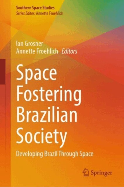 Annette Froehlich, Ian Grosner - Space Fostering Brazilian Society, E-bok