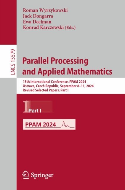 Konrad Karczewski, Ewa Deelman, Jack Dongarra, Roman Wyrzykowski - Parallel Processing and Applied Mathematics, E-bok