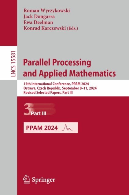 Konrad Karczewski, Ewa Deelman, Jack Dongarra, Roman Wyrzykowski - Parallel Processing and Applied Mathematics, E-bok