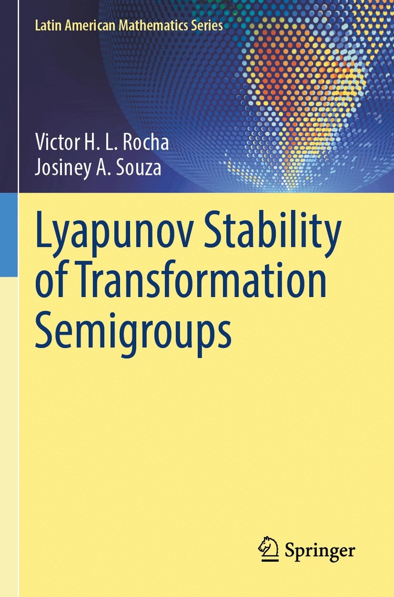 Victor H. L. Rocha, Josiney A. Souza - Lyapunov Stability of Transformation Semigroups, Häftad