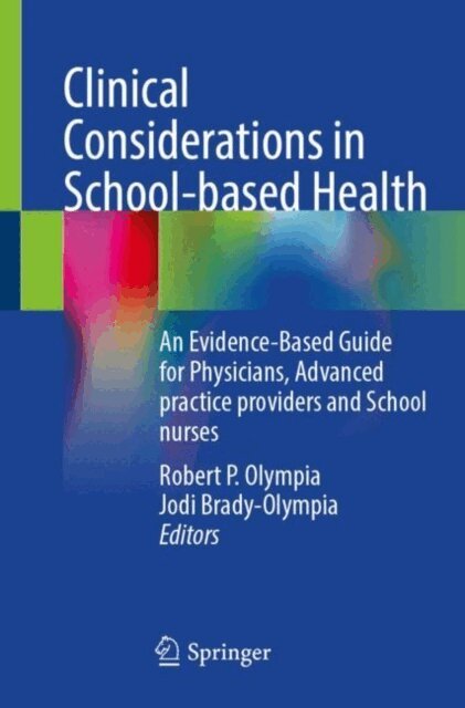 Jodi Brady-Olympia, Robert P. Olympia - Clinical Considerations in School-based Health, E-bok
