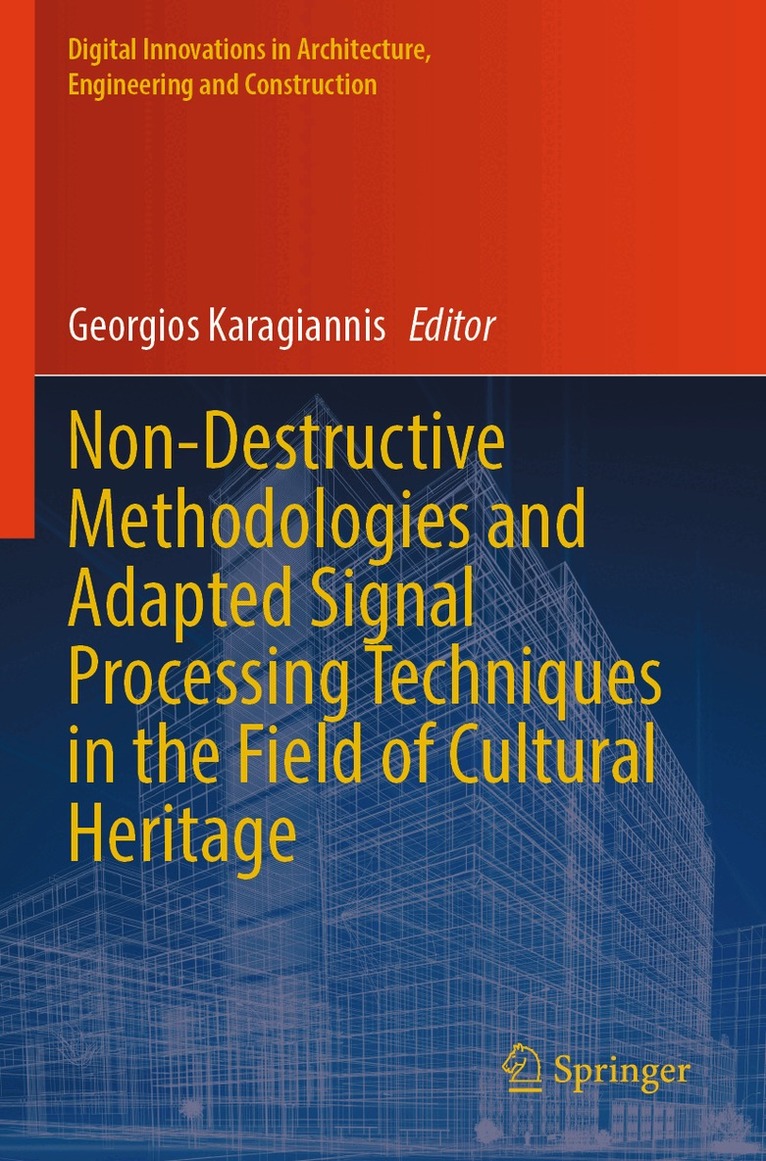 Georgios Karagiannis - Non-Destructive Methodologies and Adapted Signal Processing Techniques in the Field of Cultural Heritage, Häftad