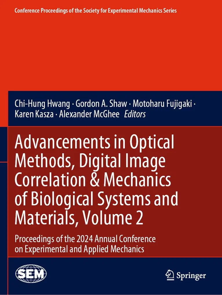 Chi-Hung Hwang, Gordon A. Shaw, Motoharu Fujigaki, Karen Kasza, Alexander McGhee - Advancements in Optical Methods, Digital Image Correlation & Mechanics of Biological Systems and Materials, Volume 2, Häftad. Tillgänglighet: Lägg i varukorg