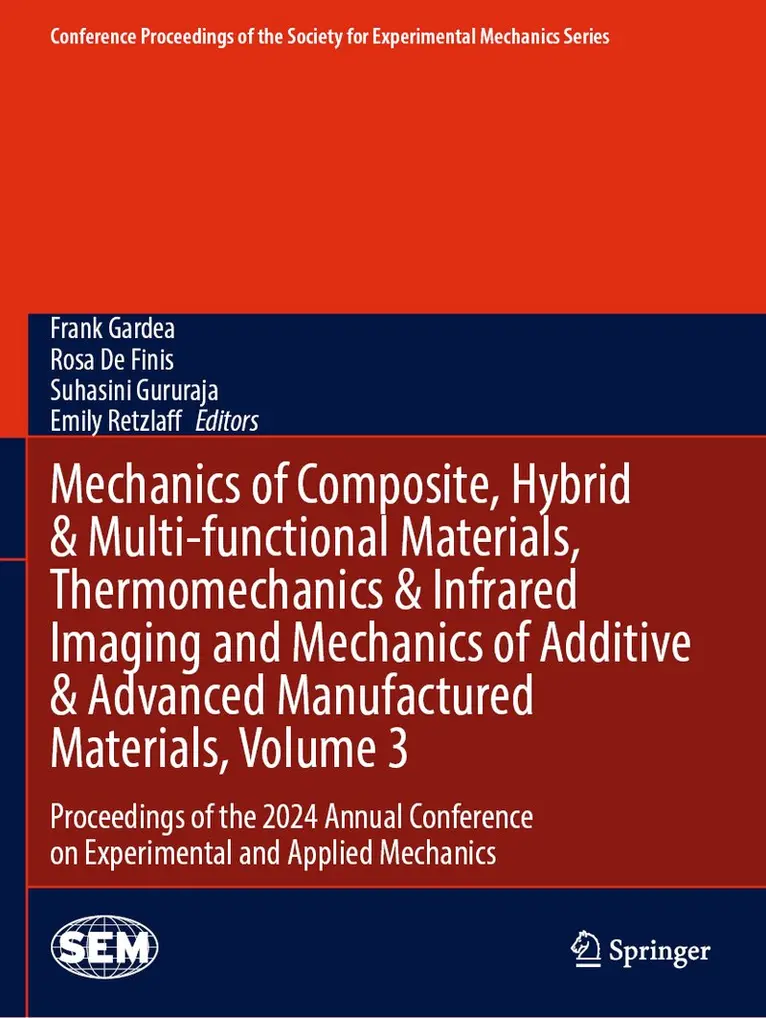 Frank Gardea, Rosa De Finis, Suhasini Gururaja, Emily Retzlaff - Mechanics of Composite, Hybrid & Multi-functional Materials, Thermomechanics & Infrared Imaging and Mechanics of Additive & Advanced Manufactured Materials, Volume 3, Häftad. Tillgänglighet: Lägg i varukorg
