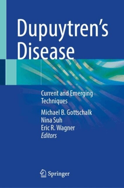 Eric R. Wagner, Nina Suh, Michael B. Gottschalk - Dupuytren's Disease, E-bok