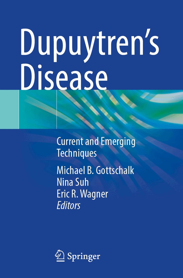 Michael B. Gottschalk, Nina Suh, Eric R. Wagner - Dupuytren's Disease, Häftad