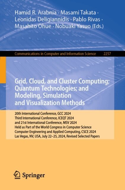 Nobuaki Yasuo, Masahito Ohue, Pablo Rivas, Leonidas Deligiannidis, Masami Takata, Hamid R. Arabnia - Grid, Cloud, and Cluster Computing; Quantum Technologies; and Modeling, Simulation and Visualization Methods, E-bok