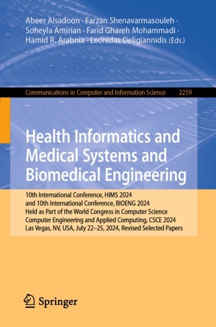 Leonidas Deligiannidis, Hamid R. Arabnia, Farid Ghareh Mohammadi, Soheyla Amirian, Farzan Shenavarmasouleh, Abeer Alsadoon - Health Informatics and Medical Systems and Biomedical Engineering, E-bok