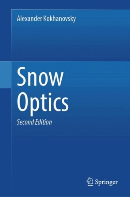 Alexander Kokhanovsky - Snow Optics, E-bok