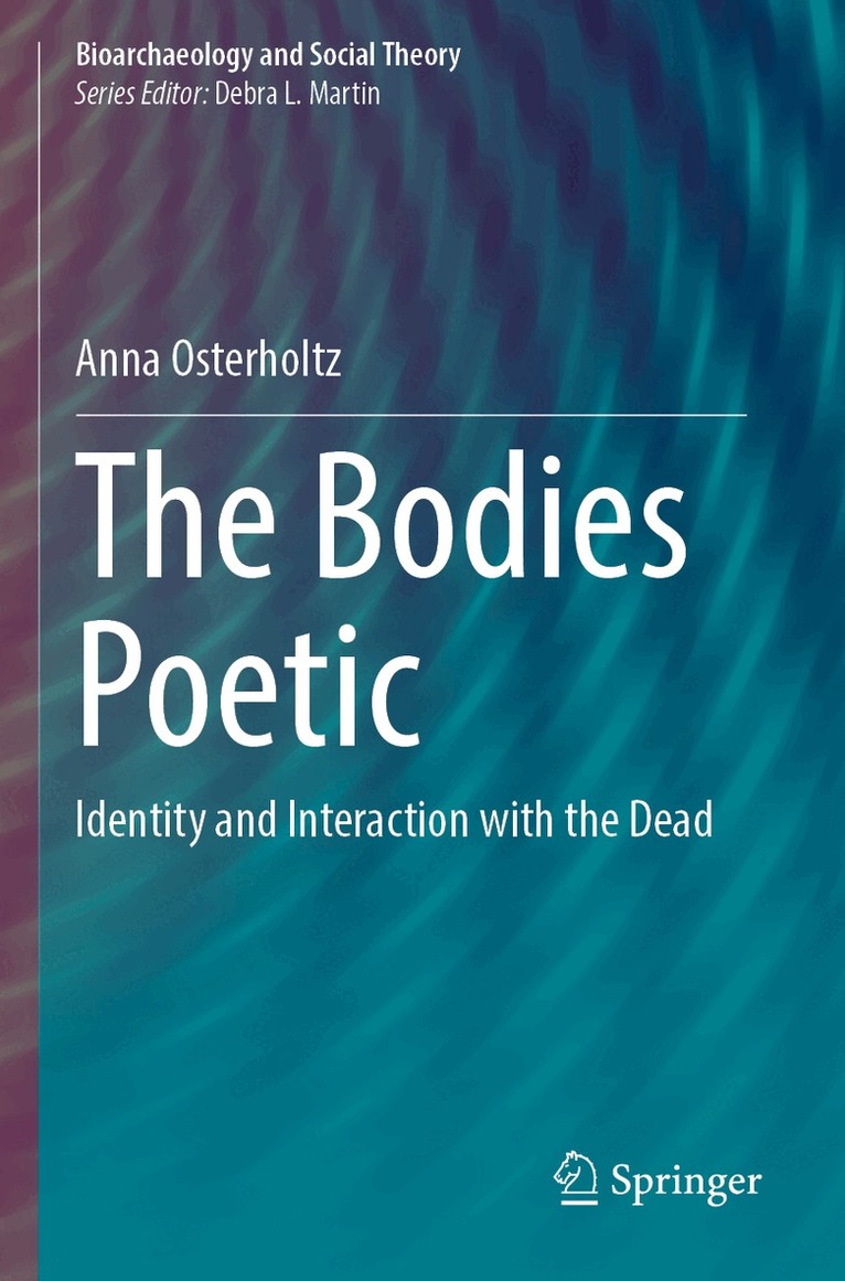Anna Osterholtz - Bodies Poetic, Häftad