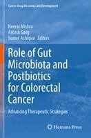 Neeraj Mishra, Ashish Garg, Sumel Ashique - Role of Gut Microbiota and Postbiotics for Colorectal Cancer, Häftad