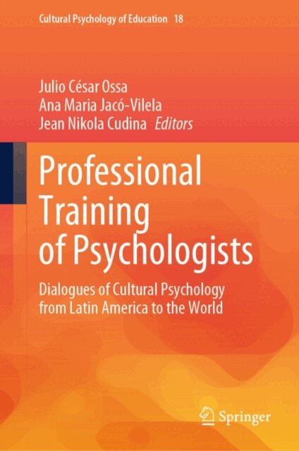 Jean Nikola Cudina, Ana Maria Jaco-Vilela, Julio Cesar Ossa - Professional Training of Psychologists, E-bok