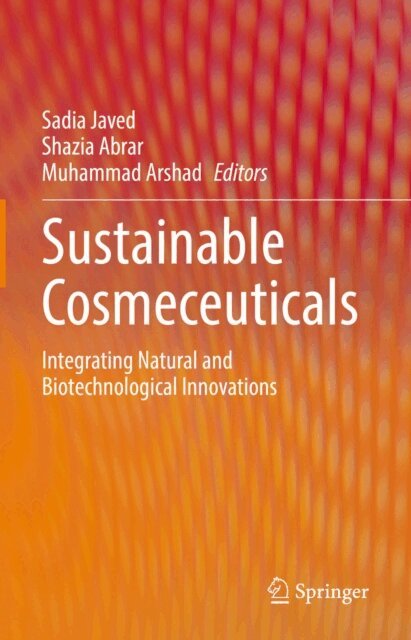 Muhammad Arshad, Shazia Abrar, Sadia Javed - Sustainable Cosmeceuticals, E-bok
