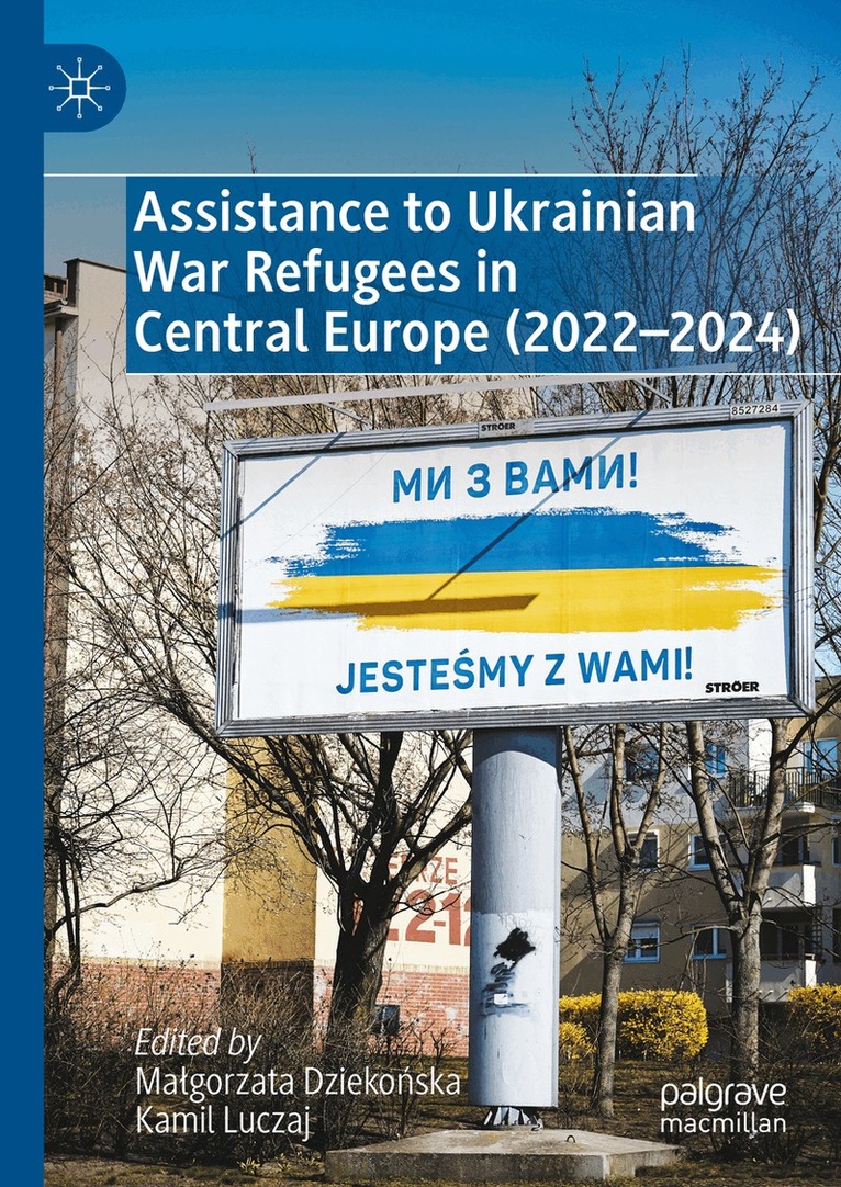 Małgorzata Dziekońska, Kamil Luczaj - Assistance to Ukrainian War Refugees in Central Europe (2022-2024), Inbunden. Tillgänglighet: Lägg i varukorg