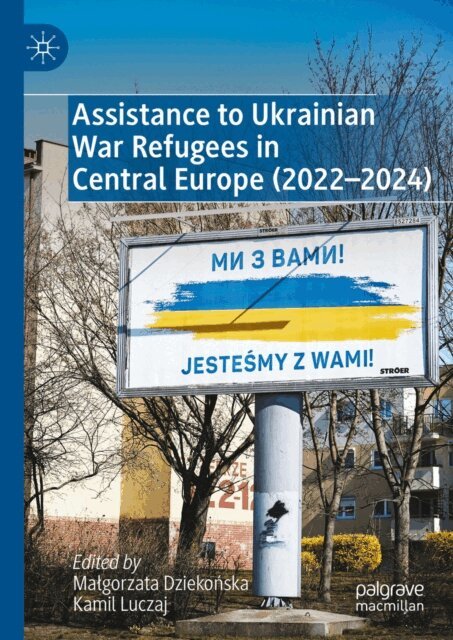 Kamil Luczaj, Malgorzata Dziekonska - Assistance to Ukrainian War Refugees in Central Europe (2022-2024), E-bok. Tillgänglighet: Lägg i varukorg