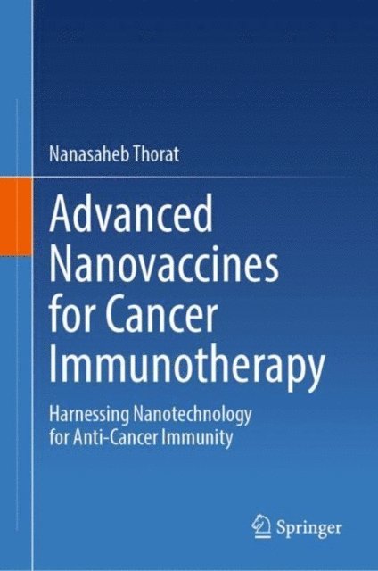 Nanasaheb Thorat - RETRACTED BOOK: Advanced Nanovaccines for Cancer Immunotherapy, E-bok