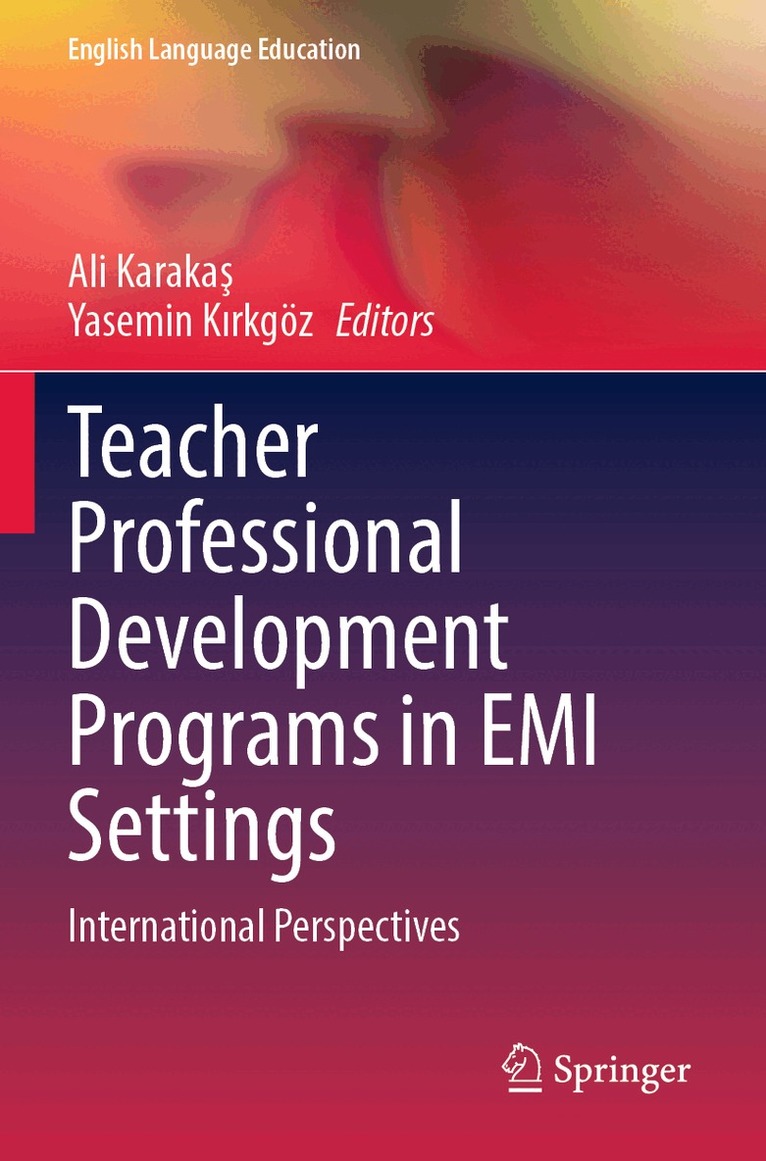 Ali Karakaş, Yasemin Kırkgöz - Teacher Professional Development Programs in EMI Settings, Häftad