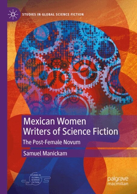 Samuel Manickam - Mexican Women Writers of Science Fiction, E-bok