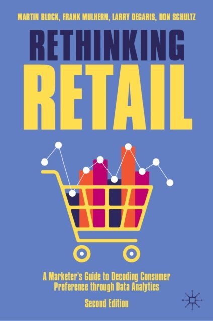 Don Schultz, Larry DeGaris, Frank Mulhern, Martin Block - Rethinking Retail, E-bok