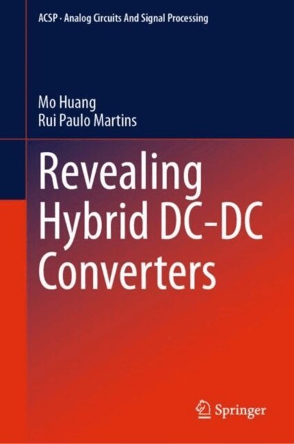 Rui Paulo Martins, Mo Huang - Revealing Hybrid DC-DC Converters, E-bok
