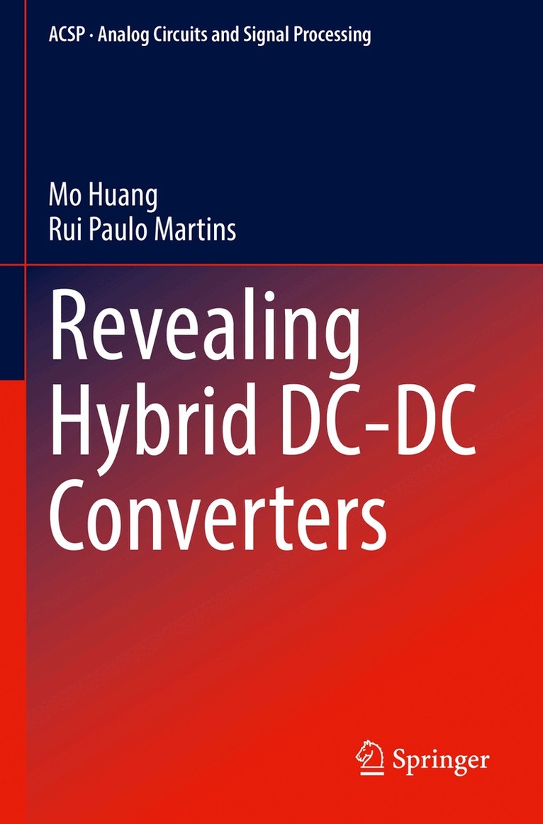 Mo Huang, Rui Paulo Martins - Revealing Hybrid DC-DC Converters, Häftad